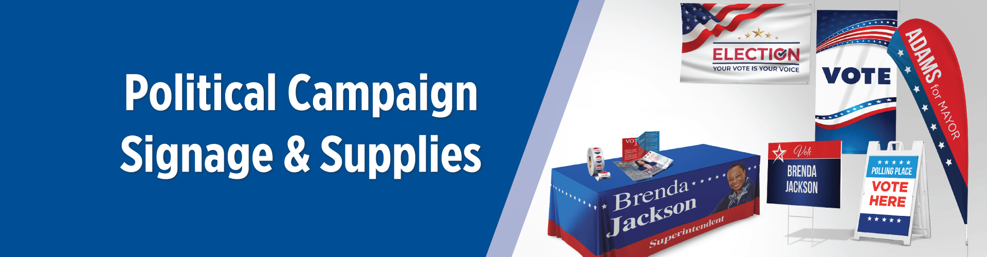 Political Campaign Signage & Supplies